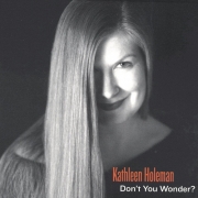 Kathleen Holeman - Don't You Wonder? (2003)