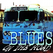 Chris Gibbons - Blues On The Road (2014)