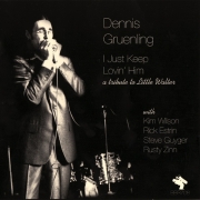 Dennis Gruenling - I Just Keep Lovin' Him (2008)