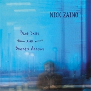 Nick Zaino - Blue Skies and Broken Arrows (2015)
