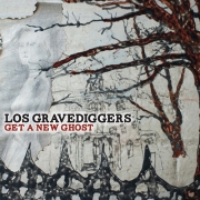Los Gravediggers - Get a New Ghost (2014)