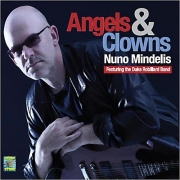 Nuno Mindelis - Angels and Clowns (Featuring The Duke Robillard Band) (2013)