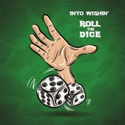 Into Wishin' - Roll the Dice (2016)