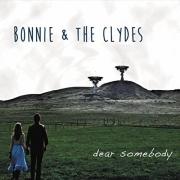 Bonnie & the Clydes - Dear Somebody (2016)