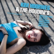 Kim Hoorweg & The Houdini's - Why Don't You Do Right? - Remember Peggy Lee (2011)