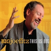 Big Joe Fitz - This Is Big (2010)