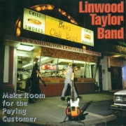 Linwood Taylor Band - Make Room for the Paying Customer (2000)