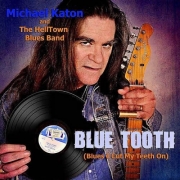 Michael Katon - Blue Tooth (Blues I Cut My Teeth On) (2012)