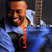 Larry McCray - Born To Play The Blues (1998)