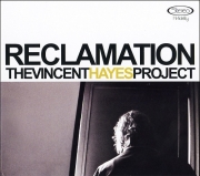 The Vincent Hayes Project - Reclamation (2010)