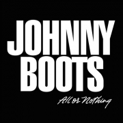 Johnny Boots - All Or Nothing (Deluxe Edition) (2016)