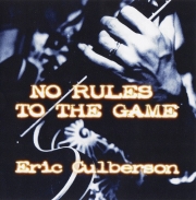 Eric Culberson - No Rules to the Game (1998)