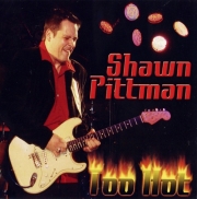 Shawn Pittman - Too Hot (2010)