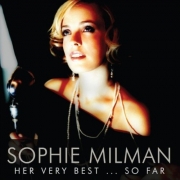 Sophie Milman - Her Very Best ... So Far (2013)