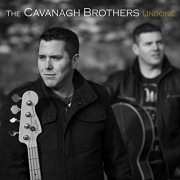 The Cavanagh Brothers - Undone (2016)