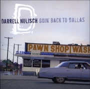 Darrell Nulisch - Goinґ Back To Dallas (2007)