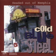 Cold Blue Steel - Headed Out Of Memphis (1996)