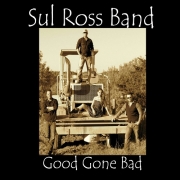 Sul Ross Band - Good Gone Bad (2015)