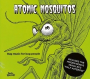 Atomic Mosquitos - Bug Music For Bug People (2015) Lossless
