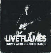 Snowy White & The White Flames - Live Flames (2007)