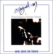 Miguel M. & Brachay's Blues Band - We Are In Love (1998)