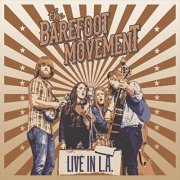 The Barefoot Movement - Live in L.A. (2016)