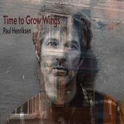 Paul Henriksen - Time To Grow Wings (2016)