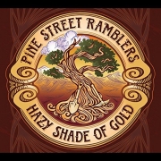 Pine Street Ramblers - Hazy Shade of Gold (2016)