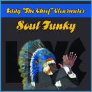 Eddy "The Chief" Clearwater - Soul Funky (2014)