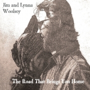 Jim and Lynna Woolsey - The Road That Brings You Home (2014)