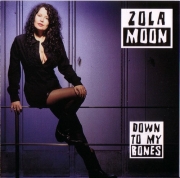 Zola Moon - Down To My Bones (2002)