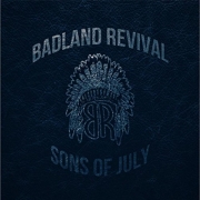Badland Revival - Sons of July (2016)