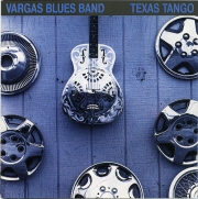 Vargas Blues Band - Texas Tango (2010)