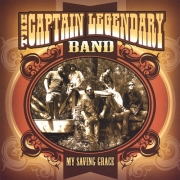 The Captain Legendary Band - My Saving Grace (2006)