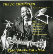 J.C. Smith Band - That's What I'm Talk'n 'Bout (2004)