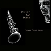Snake Davis Band - Classic Sax Solos (2016)