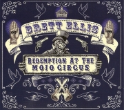 Brett Ellis -  Redemption at the Mojo Circus & Reflections of Electrified Music (2014)