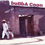 Bubba Coon - First Set Select Cuts (2016)