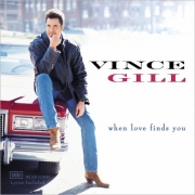 Vince Gill - When Love Finds You (1994)