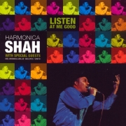 Harmonica Shah - Listen At Me Good (2006)
