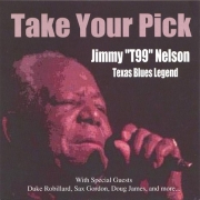 Jimmy 'T99' Nelson - Take Your Pick (2002)