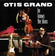 Otis Grand - He Knows The Blues (1992)