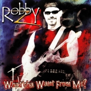 Robby Z - What'cha Want From Me? (2004)