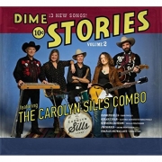 The Carolyn Sills Combo - Dime Stories, Vol. 2 (2016)