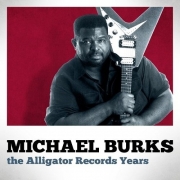 Michael Burks - The Alligator Records Years (2013)