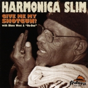 Harmonica Slim - Give Me Back My Shotgun (1997)