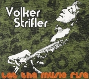 Volker Strifler - Let The Music Rise (2012)