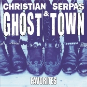 Christian Serpas & Ghost Town - Favorites (2016)
