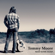 Tommy Moore - Need Some Sleep (2016)