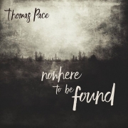 Thomas Pace - Nowhere to Be Found (2016)